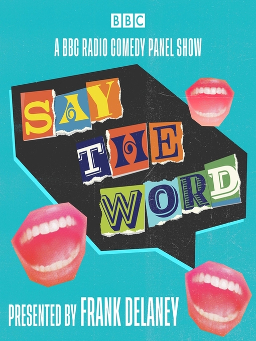 Title details for Say the Word by Frank Delaney - Available